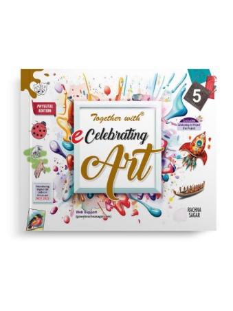 Book cover number 1 for Together With E-Celebrating Art 5 (NCF 2023) written by NA published by Rachna Sagar Pvt. Ltd.