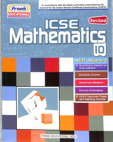 Book cover number 1 for ICSE Mathematics Class 10 (NEP) written by NA published by Frank Educational Aids