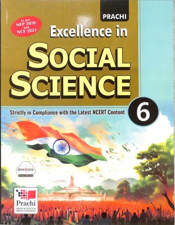 Book cover number 1 for Excellence In Social Science 6 (NEP 2020 / NCF 2023) written by NA published by Prachi (India) Pvt. Ltd.