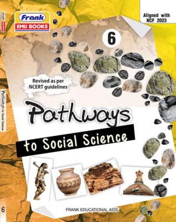 Book cover number 1 for Pathways To Social Science 6 (NCF 2023) written by NA published by Frank Educational Aids