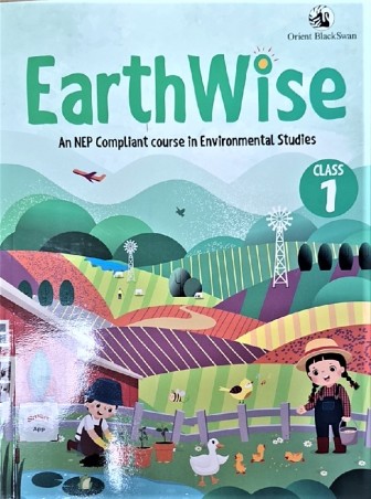 Book cover number 1 for Earthwise Environmental Studies Class 1 (NEP) written by NA published by Orient BlackSwan