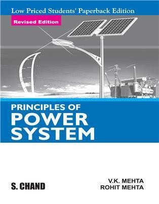 Book cover number 2 for Principles Of Power System (Low Priced Students' Paperback Edition) written by V. K. Mehta, Rohit Mehta published by S. Chand Publishing