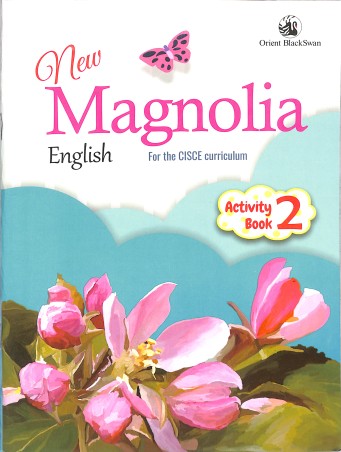 Book cover number 1 for New Magnolia English Activity Book 2 CISCE written by NA published by Orient BlackSwan