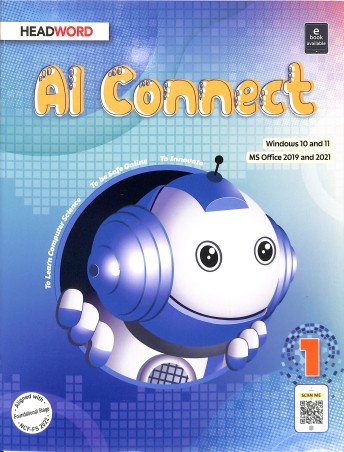Book cover number 1 for AI Connect 1 (Windows 10 And 11 Ms Office 2019 And 2021) NCF-FS-2022 written by NA published by Headword Publishing Company